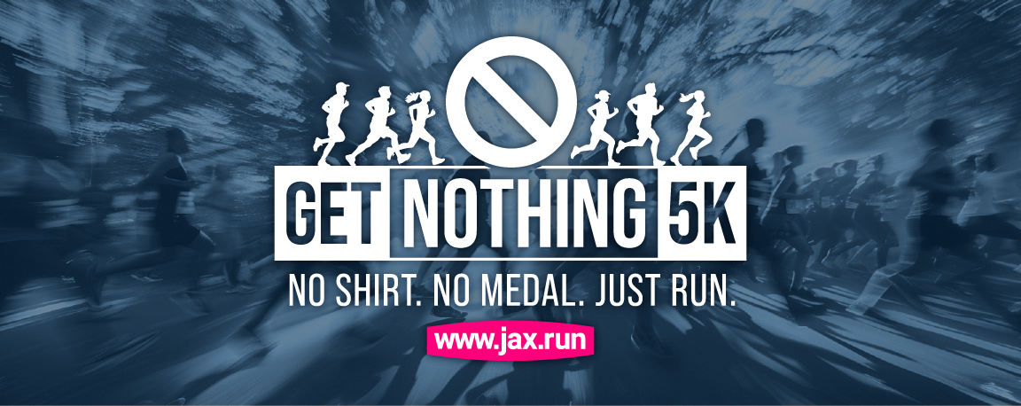 Get Nothing 5K - No Shirt.  No Medal.  Just Run.